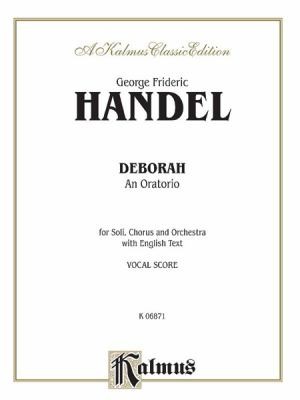 Deborah An Oratorio For Soli Chorus And Orchestra With English Text