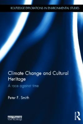 Climate Change And Cultural Heritage A Race Against Time