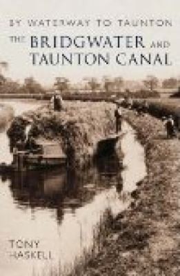 The Bridgwater And Taunton Canal By Waterway To Taunton