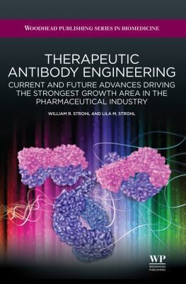 Therapeutic Antibody Engineering
            
                Biohealthcare Publishing Series on Pharma Biotech and Biosc