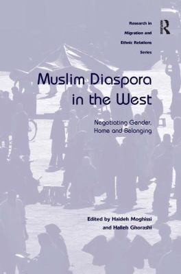 Muslim Diaspora In The West Negotiating Gender Home And Belonging