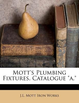Motts Plumbing Fixtures Catalogue A