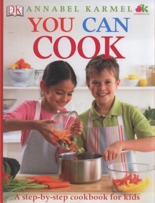 You Can Cook A Stepbystep Cookbook For Kids