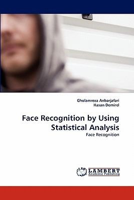 Face Recognition By Using Statistical Analysis Face Recognition