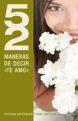 52 Maneras de Decir Te Amo  52 Simple Ways to Say I Love You
            
                52 Maneras de