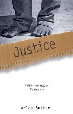 Justice A Bible Study Based On The Invisible