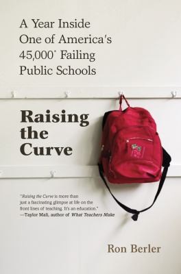 Raising The Curve A Year Inside One Of Americas 45000 Failing Public Schools