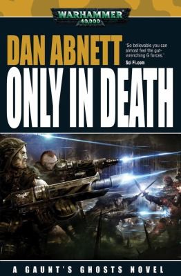 Only In Death A Warhammer 40000 Novel