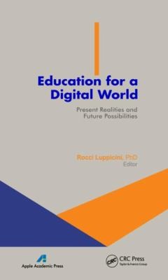 Education For A Digital World Present Realities And Future Possibilities