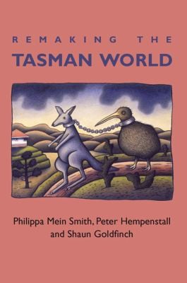 Remaking The Tasman World