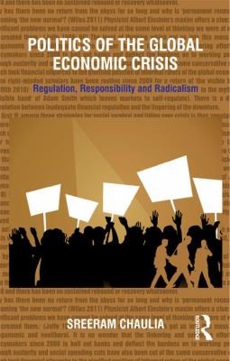 Politics Of The Global Economic Crisis Regulation Responsibility And Radicalism