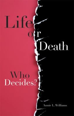 Life or Death Who Decides