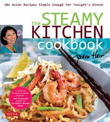 Steamy Kitchen Cookbook 101 Asian Recipes Simple Enough For Tonights Dinner