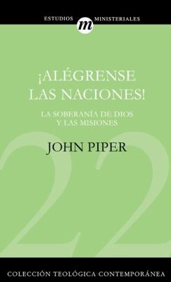 Algrense Las Naciones La Supremaca De Dios En Las Misiones