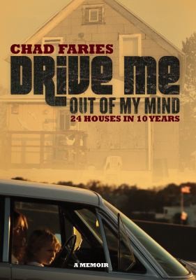 Drive Me Out Of My Mind 24 Houses In 10 Years