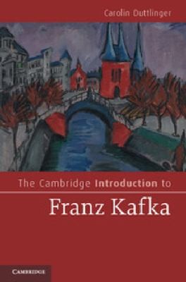 The Cambridge Introduction To Franz Kafka