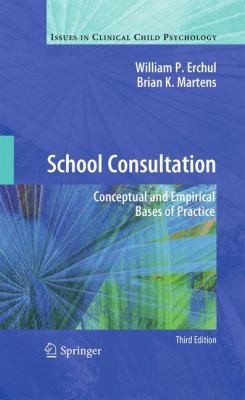 School Consultation Conceptual And Empirical Bases Of Practice