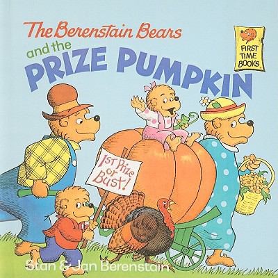 The Berenstain Bears and the Prize Pumpkin                            Berenstain Bears First Time Books Prebound