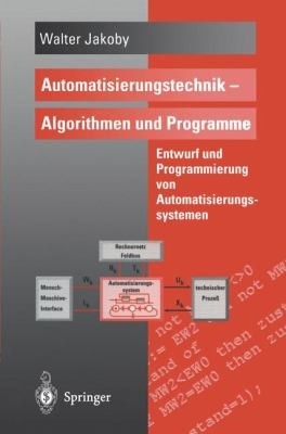 Automatisierungstechnik Algorithmen Und Technik Entwurf Und Programmierung Von Automatisierungssystemen