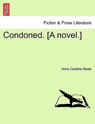 Condoned A Novel