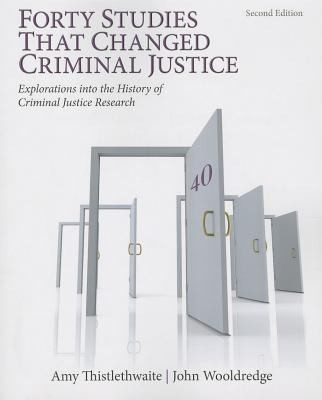 Forty Studies That Changed Criminal Justice Explorations Into The History Of Criminal Justice Research