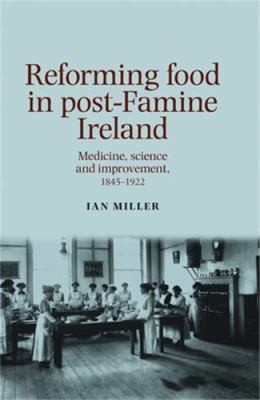 Reforming food in postFamine Ireland
