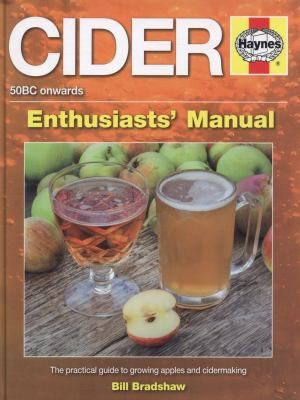 Cider Manual The Practical Guide To Growing Apples And Making Cider