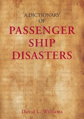 A Dictionary Of Ship Disasters