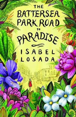 The Battersea Park Road To Paradise Five Adventures In Doing And Being