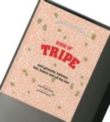 Stphane Reynauds Book Of Tripe And Gizzards Kidneys Feet Brains And All The Rest