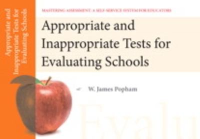 Appropriate And Inappropriate Tests For Evaluating Schools