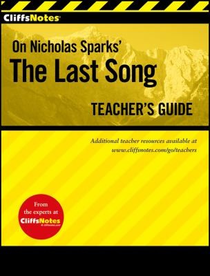 Cliffsnotes On Nicholas Sparks The Last Song Teachers Guide