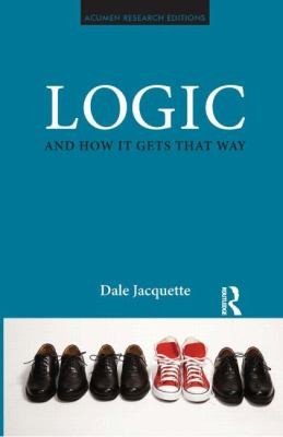 Logic and How it Gets That Way
            
                Acumen Research Editions