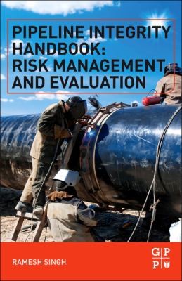 Pipeline Integrity Handbook Risk Management And Evaluation