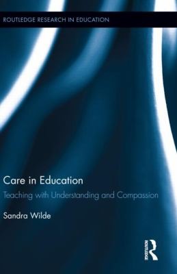 Care In Education Teaching With Understanding And Compassion