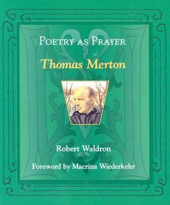 Poetry As Prayer Thomas Merton