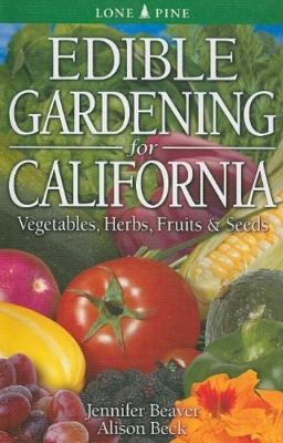 Edible Gardening For California