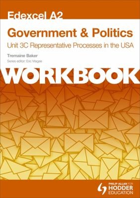 Edexcel A2 Government Politics Unit 3c Workbook Representative Processes In The Usa