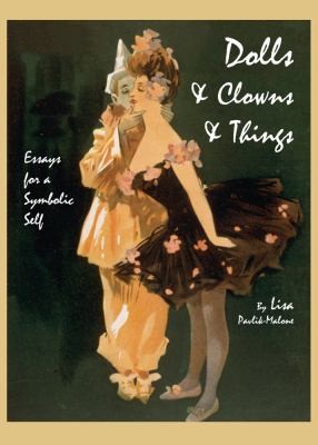 Dolls Clowns Things Essays For A Symbolic Self
