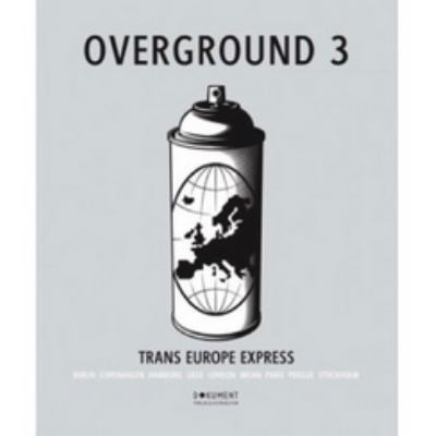 Overground 3 Trans Europe Express