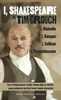 I Shakespeare Four Of Shakespeares Better Known Plays Retold For Young Audiences By Their Lesser Known Characters