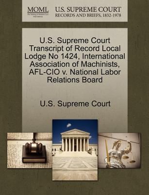 Us Supreme Court Transcript Of Record Local Lodge No 1424 International