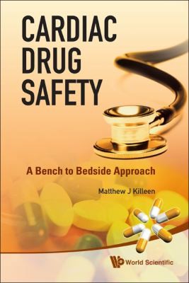Cardiac Drug Safety A Bench To Bedside Approach