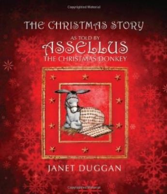 The Christmas Story as Told by Assellus the Christmas Donkey