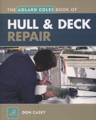 The Adlard Coles Book Of Hull Deck Repair
