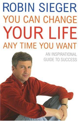 You Can Change Your Life... Any Time You Want