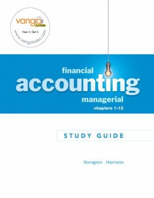 Study Guide for Financial and Managerial Accounting Chapters 113
