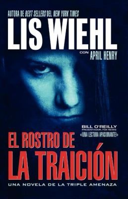 El Rostro De La Traicin Una Novela De La Triple Amenaza