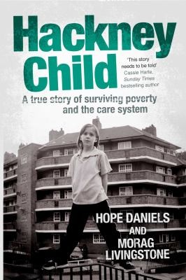 Hackney Child A True Tale Of Surviving Poverty And The Care System