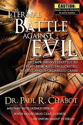 Eternal Battle Against Evil A Comprehensive Strategy To Fight Terrorists Drug Cartels Pirates Gangs Organized Crime